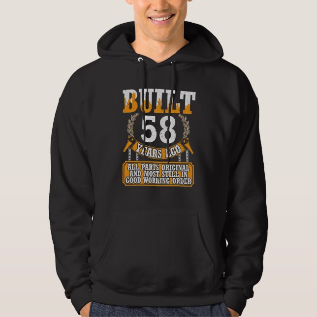 Built 58 Years Ago Original Most Still In Good Wor Hoodie (Front)