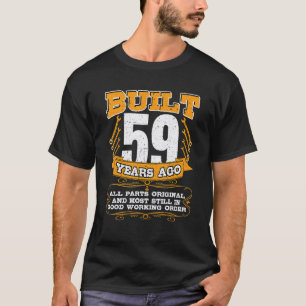 Built 59 Years All Parts Original And Still Good M T-Shirt