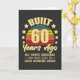 Built 60 Years Ago All Parts Original 60 Birthday Card