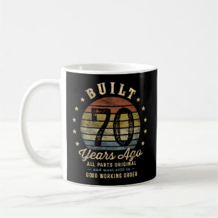 Built 70 Years Ago - All Parts Original 70Th Coffee Mug