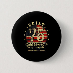 Built 75 Years Ago Funny 75th Birthday Usa Flag  6 Cm Round Badge