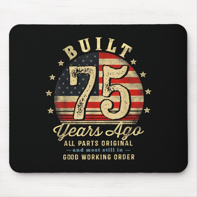 Built 75 Years Ago Funny 75th Birthday Usa Flag  Mouse Pad (Front)