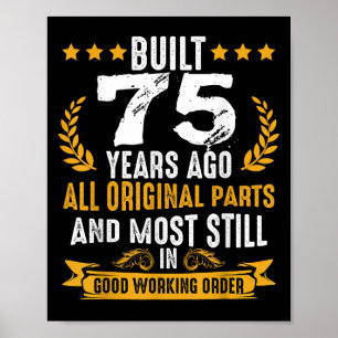 Built 75 Years Ago Humorous 75th Birthday Wishes Q Poster