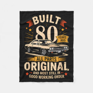 Built 80 Years Ago - Funny 80th Birthday Gift Fleece Blanket