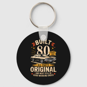 Built 80 Years Ago - Funny 80th Birthday Gift Key Ring