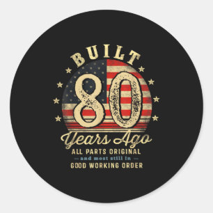 Built 80 Years Ago Funny 80th Birthday Usa Flag Classic Round Sticker