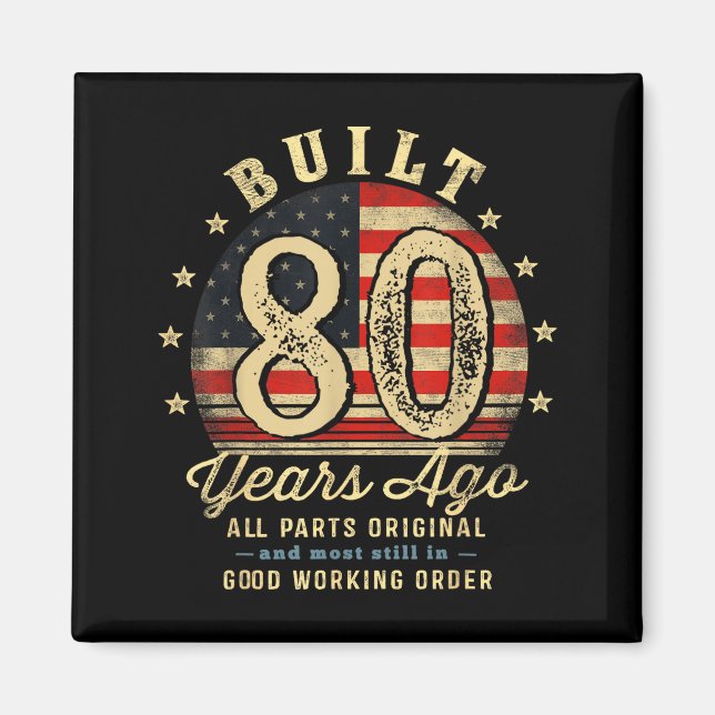 Built 80 Years Ago Funny 80th Birthday Usa Flag  Magnet (Front)