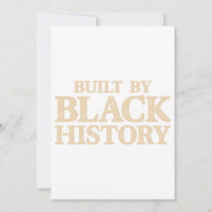 Built By Black History African American Black Prid Invitation