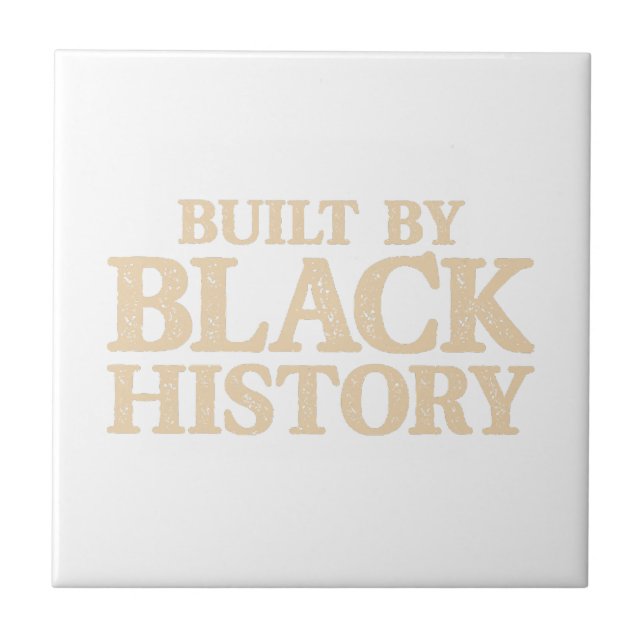 Built By Black History African American Black Prid Tile (Front)