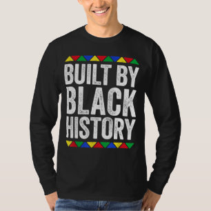 Built By Black History Black Pride T-Shirt