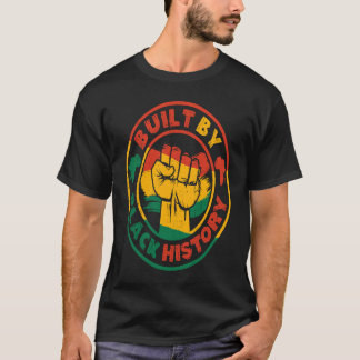Built By Black History For Black History Month Afr T-Shirt
