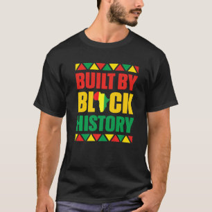 Built By Black History  Proud African Afro America T-Shirt