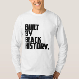 Built By Black History T-Shirt