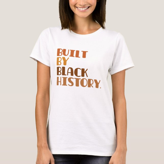 Built By Black History    T-Shirt (Front)