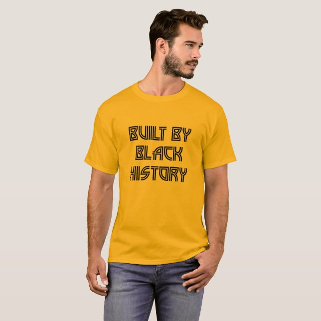 Built By Black History T-Shirt (Front Full)