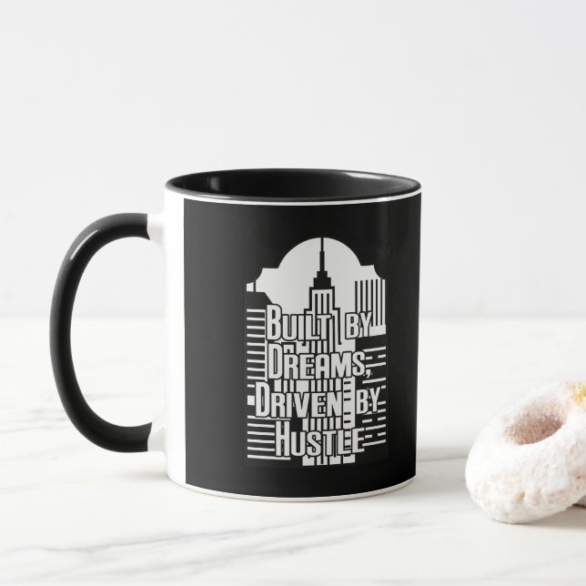 Built by Dreams Driven by Hustle City Design Mug (With Donut)