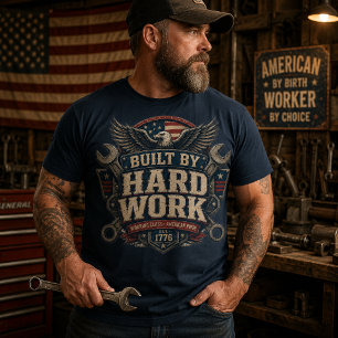 Built By Hard Work   Vintage Blue Collar Americana T-Shirt