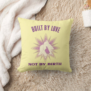 Built By Love Not By Birth Adoptive Mom  Cushion