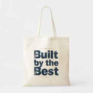 Built by the Best Typography Tote Bag