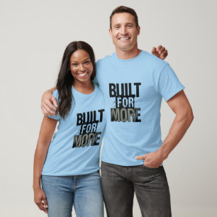 Built For More Premium Motivation Design T-Shirt
