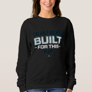 Built For This Calvin Faucher Miami Baseball MLBPA Sweatshirt