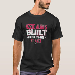 Built For This Ozzie Albies Atlanta Baseball MLBPA T-Shirt