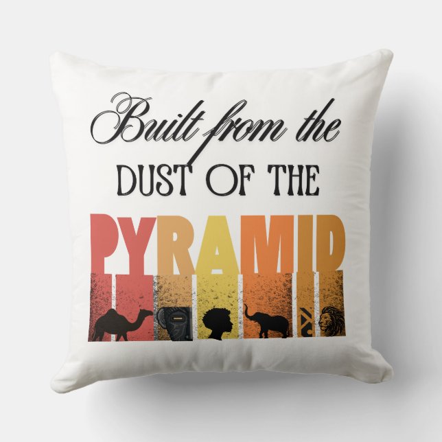 Built From Dust of The Pyramid | Throw Pillow (Back)
