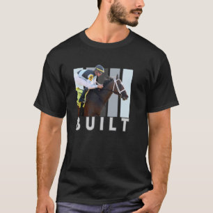 Built Horse, Horse Racing, Del Mar, Santa Anita, H T-Shirt
