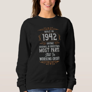 Built In 1942 Most Parts Still In Working Order Sweatshirt