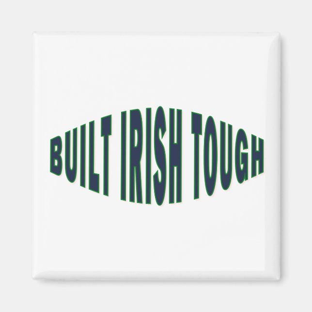 Built Irish Tough Magnet (Front)