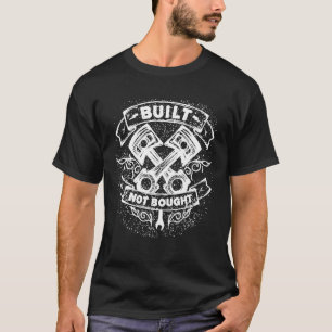 Built Not Bought Mechanic Pistons Custom Vintage C T-Shirt