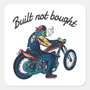 Built not bought Motorcycle Square Sticker