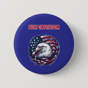 Built On Freedom American Heritage Patriotic 6 Cm Round Badge
