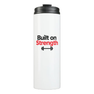 Built on Strength - Gym & Hustle Strength Shirt Thermal Tumbler
