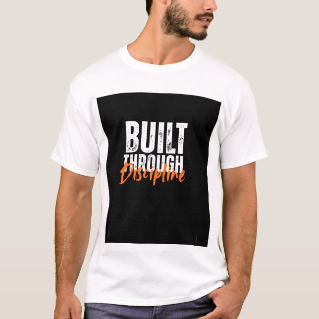 BUILT THROUGH DESCIPLINE T-Shirt (Front)