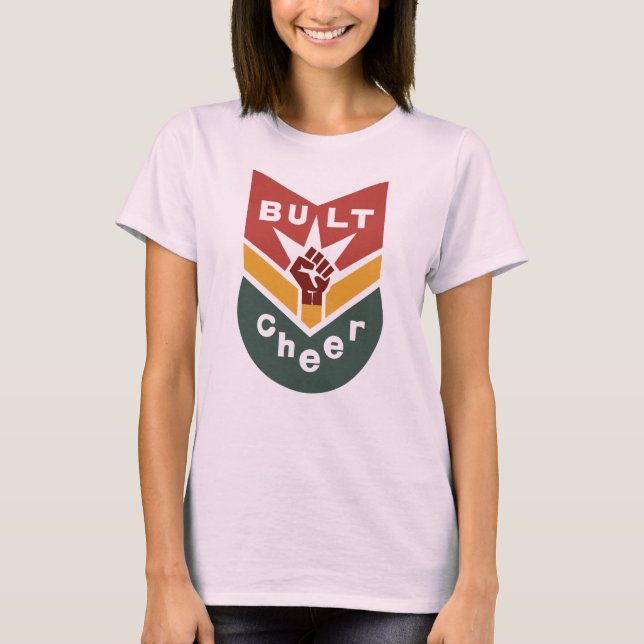 BUILT TO CHEER Raised-Fist Badge T-Shirt (Front)
