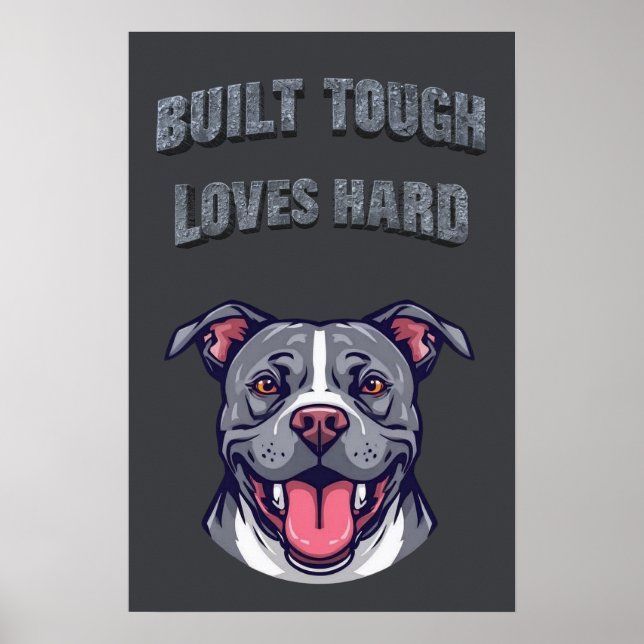 Built Tough Pit Bull - Bully Dog Lover Graphic Art Poster (Front)