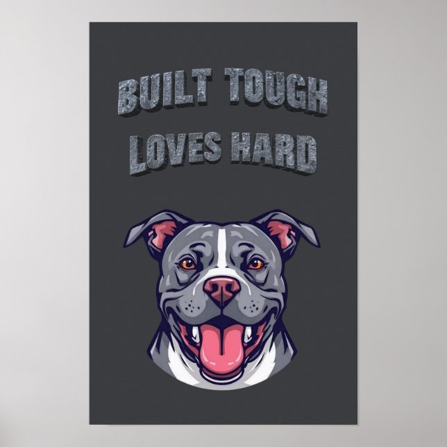 Built Tough Pit Bull - Bully Dog Lover Graphic Art Poster (Front)