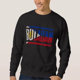 BULACAN PHILIPPINES WITH ITS PROUD FILIPINO FLAG A SWEATSHIRT