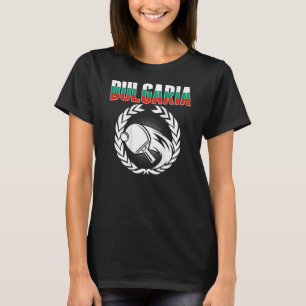 Bulgaria Ping Pong  Bulgarian Table Tennis Support T-Shirt
