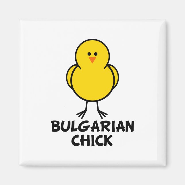 Bulgarian Chick Magnet (Front)