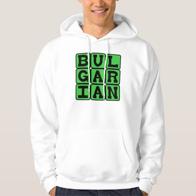 Bulgarian, Language of Bulgaria Hoodie (Front)