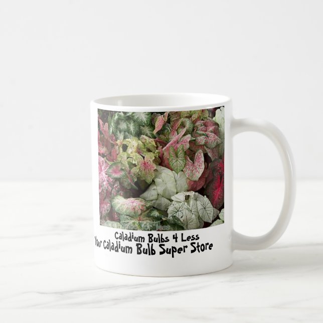 BulkAssortPic, Caladium Bulbs 4 Less, Your Cala... Coffee Mug (Right)