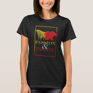 Bull and bear passion and profit stock market and T-Shirt