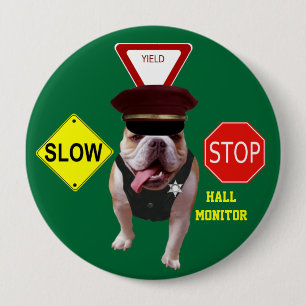 Bull Dog Hall Monitor 10 Cm Round Badge