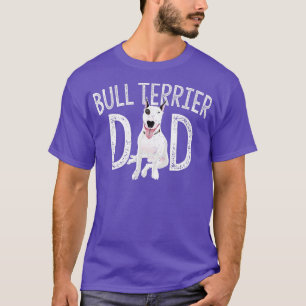 Bull errier Dad Dog Lover Owner Gift Bull errier D T-Shirt