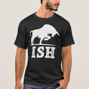 Bull ish Bull Market Trading Day Trader Stock Mar T-Shirt