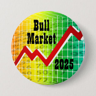 Bull Market 2025 7.5 Cm Round Badge