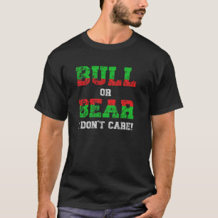 Bull or Bear I Don't Care Grunge Trader T-Shirt