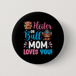 Bull Or Heifer Gender Reveal Highland Cow Mum Fami 6 Cm Round Badge